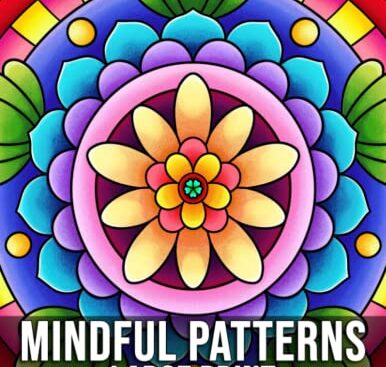 Mindful Patterns Adult Coloring Book: Beautiful Designs for Stress Relief